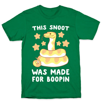 This Snoot Was Made for Boopin T-Shirt