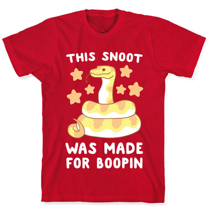 This Snoot Was Made for Boopin T-Shirt