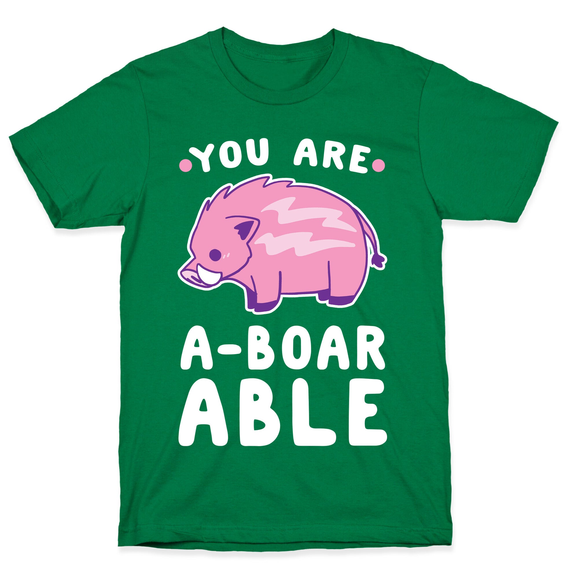 You are Aboarable T-Shirt
