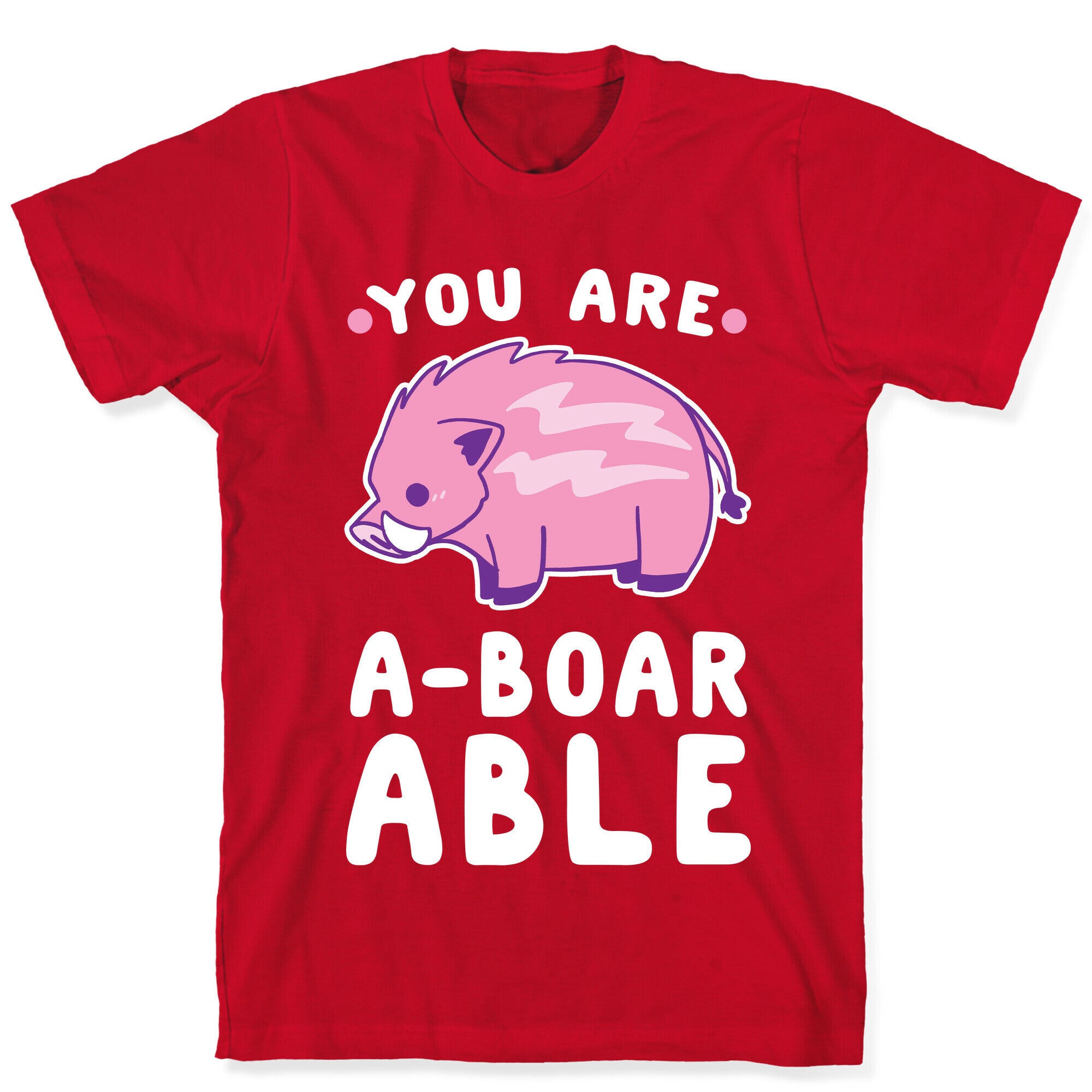 You are Aboarable T-Shirt
