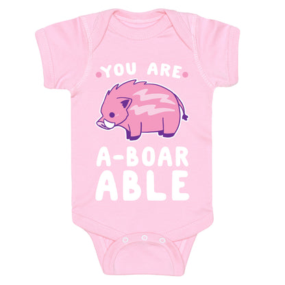 You are Aboarable Baby One Piece