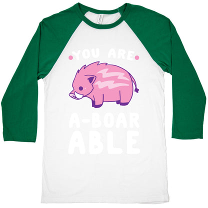 You are Aboarable Baseball Tee