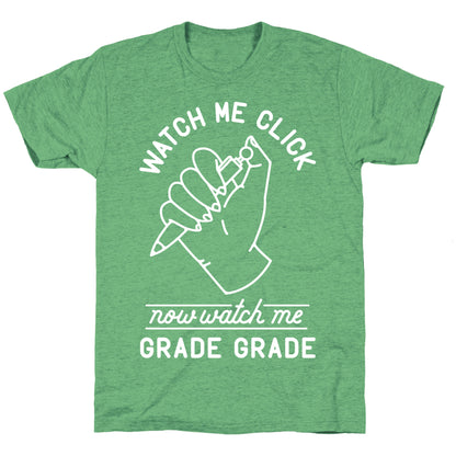 Watch Me Click Now Watch Me Grade Grade Unisex Triblend Tee