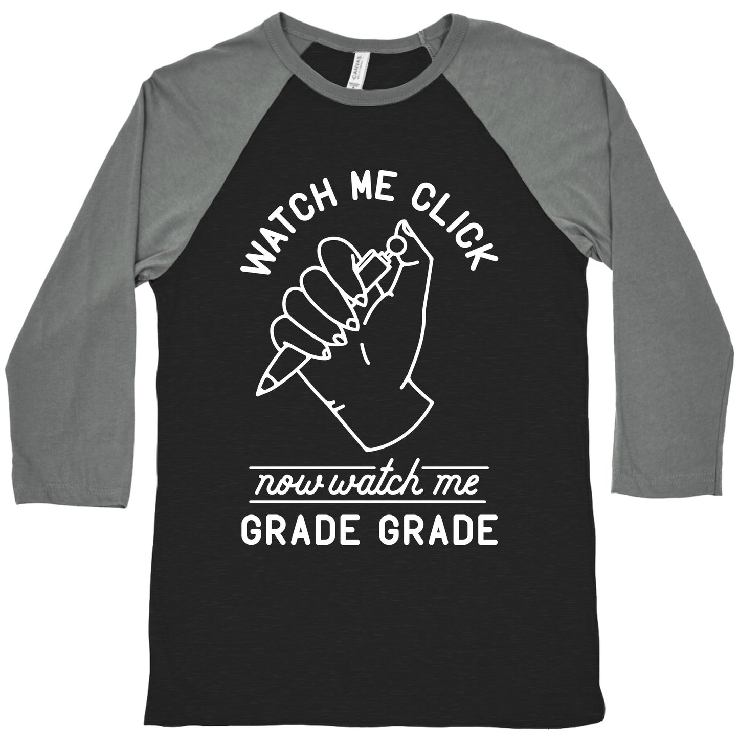 Watch Me Click Now Watch Me Grade Grade Baseball Tee