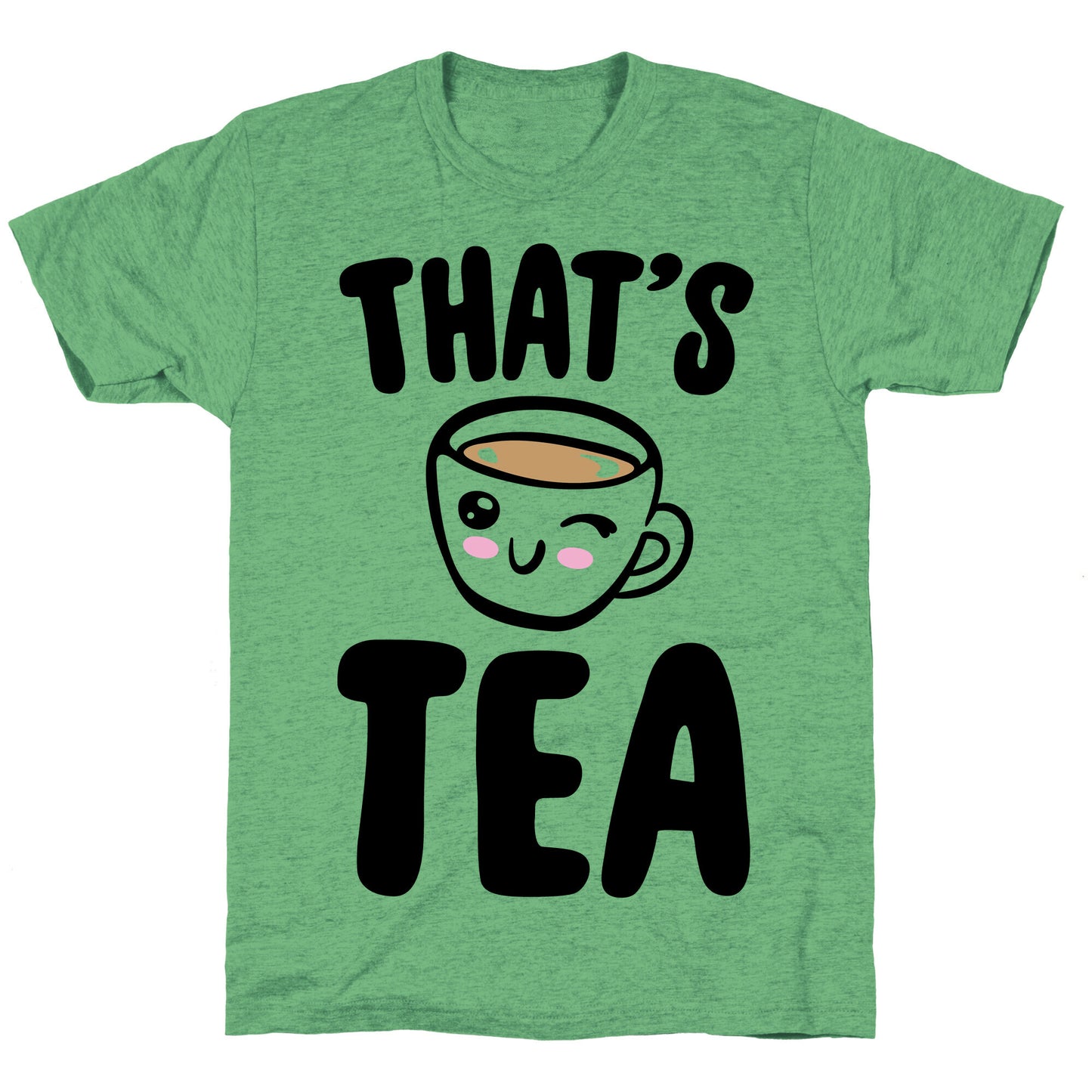 That's Tea  Unisex Triblend Tee