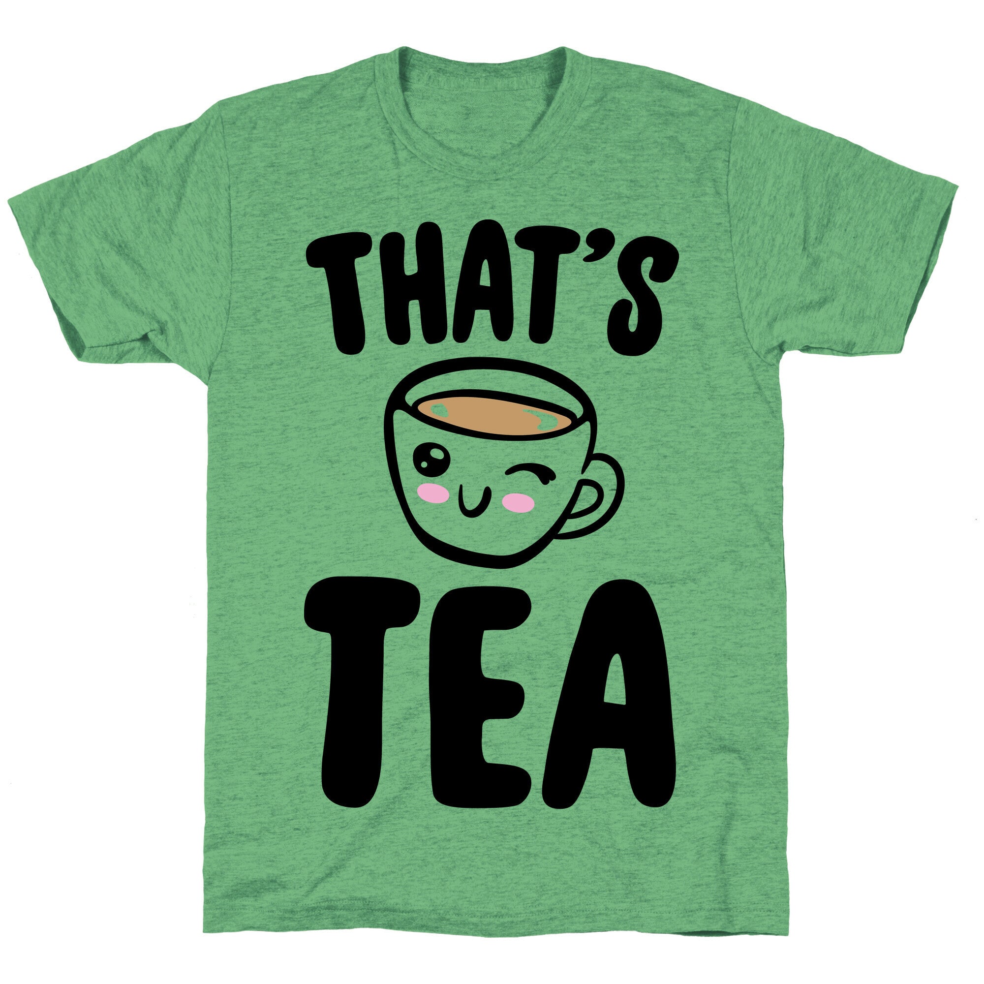 That's Tea  Unisex Triblend Tee