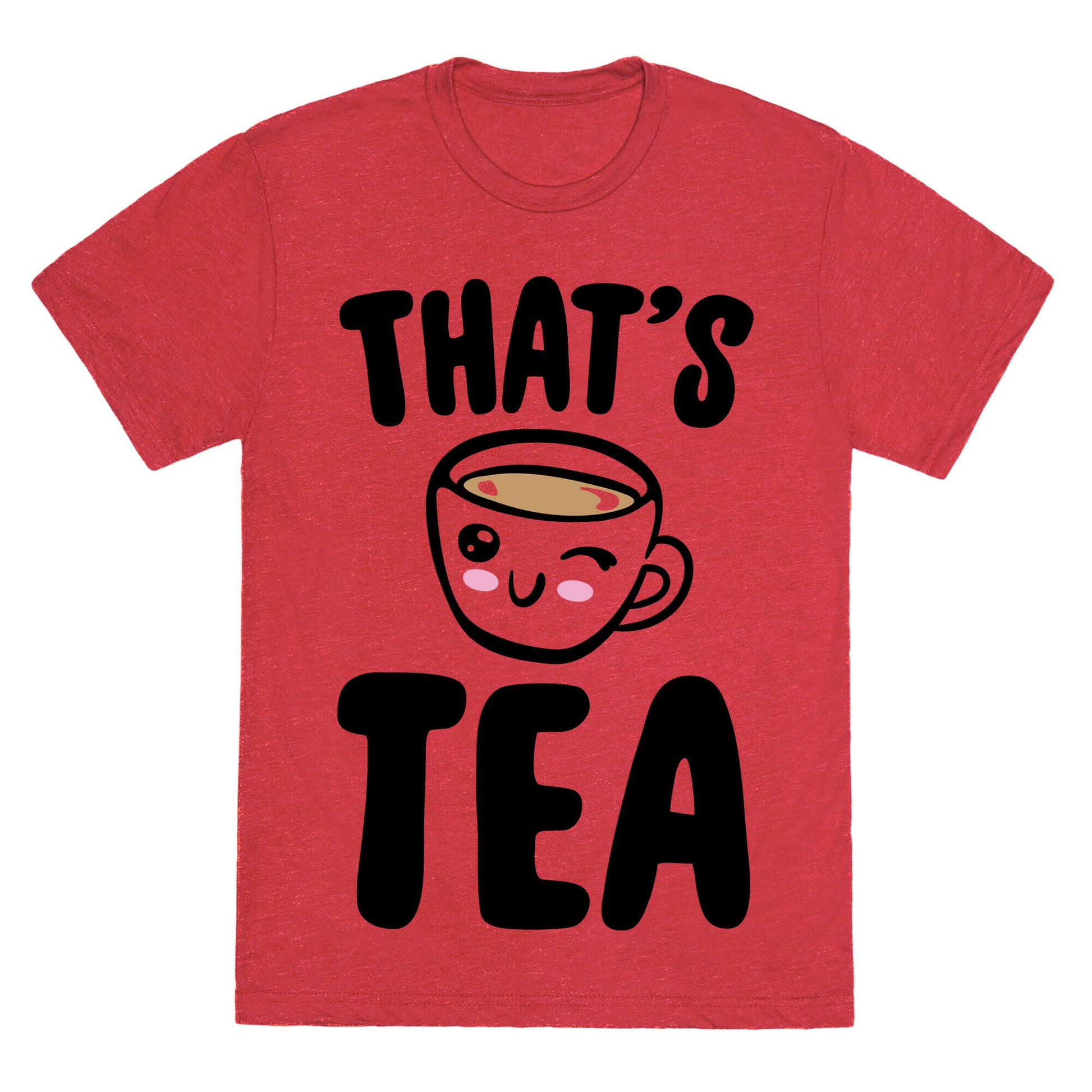 That's Tea  Unisex Triblend Tee