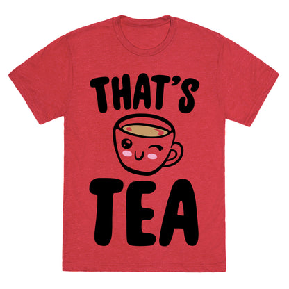 That's Tea  Unisex Triblend Tee