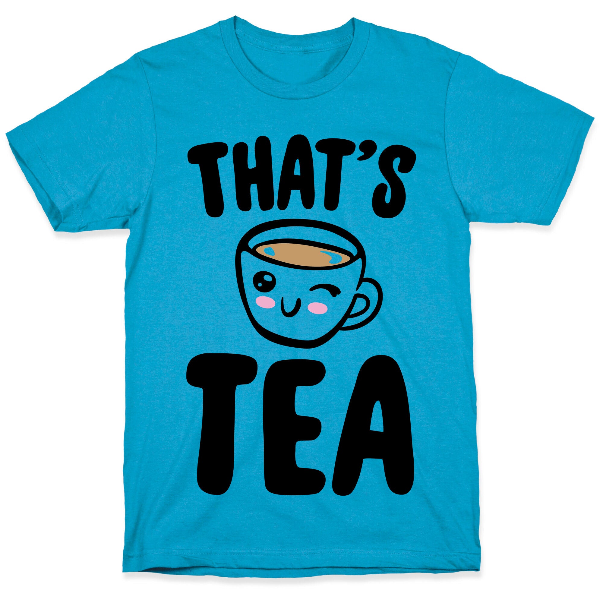 That's Tea  Unisex Triblend Tee