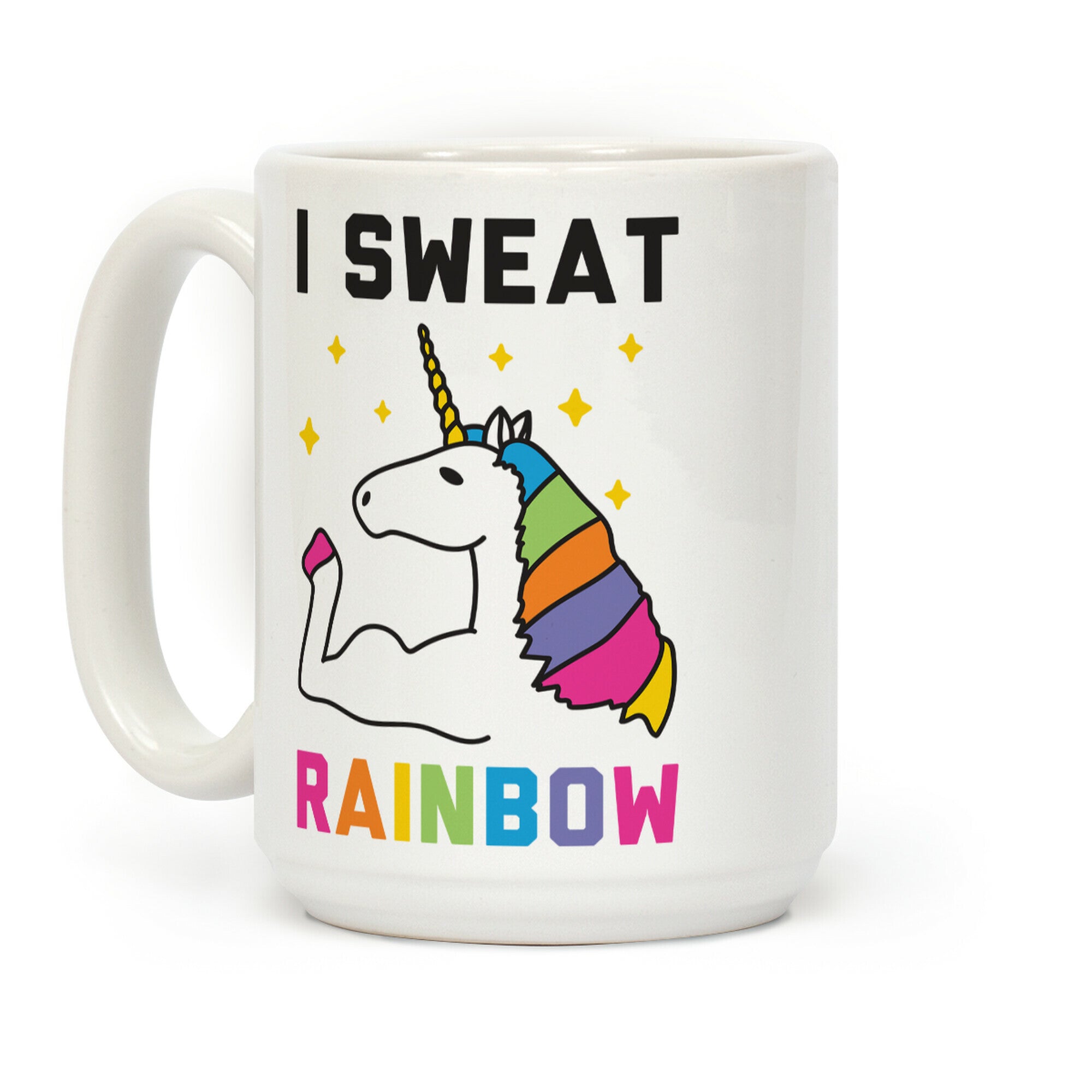 I Sweat Rainbow - Unicorn Coffee Mug