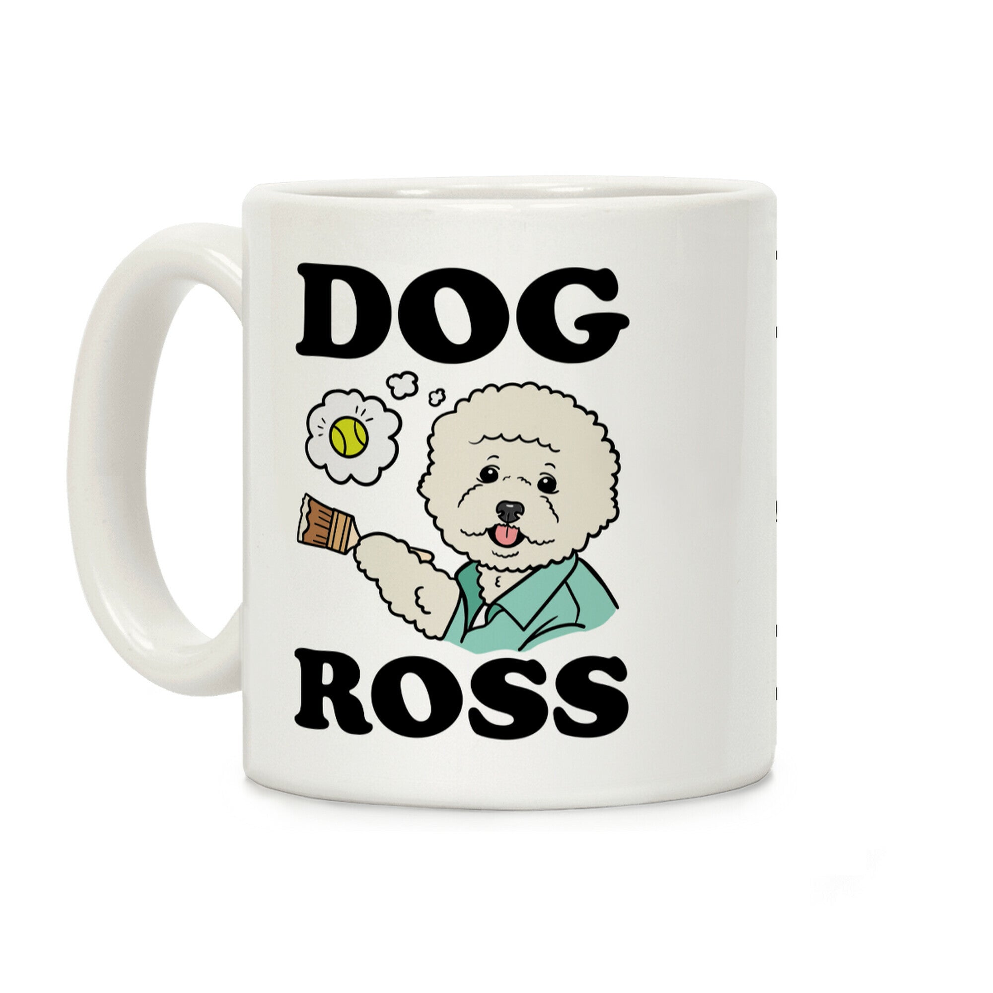 Dog Ross Coffee Mug