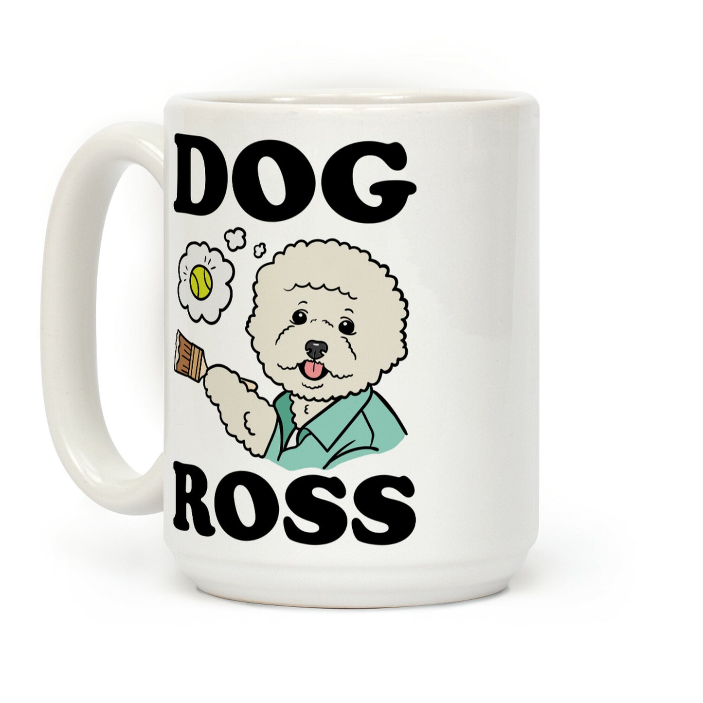 Dog Ross Coffee Mug