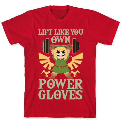 Lift Like You Own Power Gloves T-Shirt