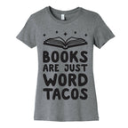 Books Are Just Word Tacos Women's Cotton Tee