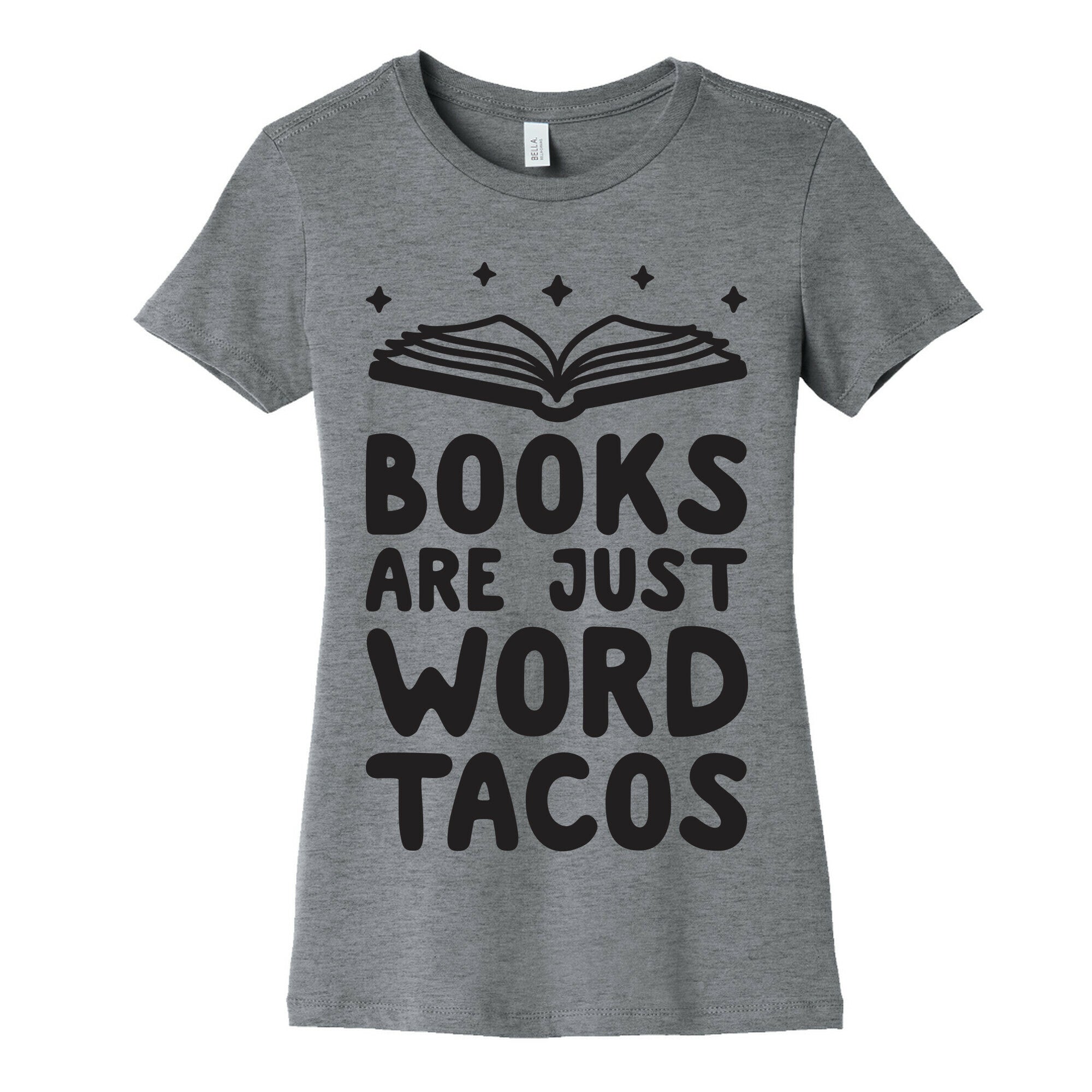 Books Are Just Word Tacos Women's Cotton Tee