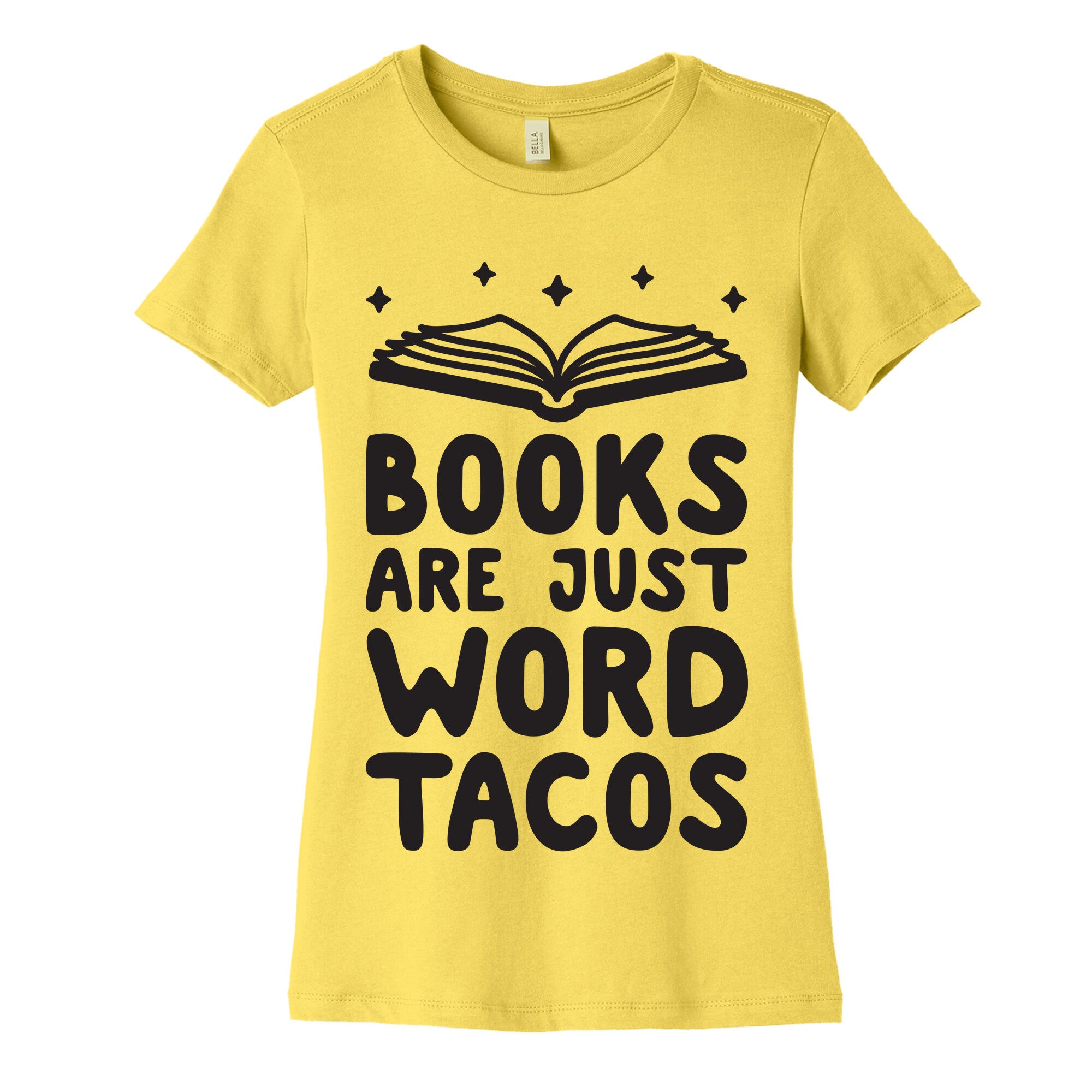 Books Are Just Word Tacos Women's Cotton Tee