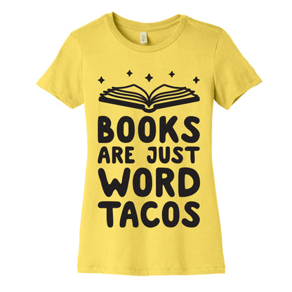 Books Are Just Word Tacos Women's Cotton Tee