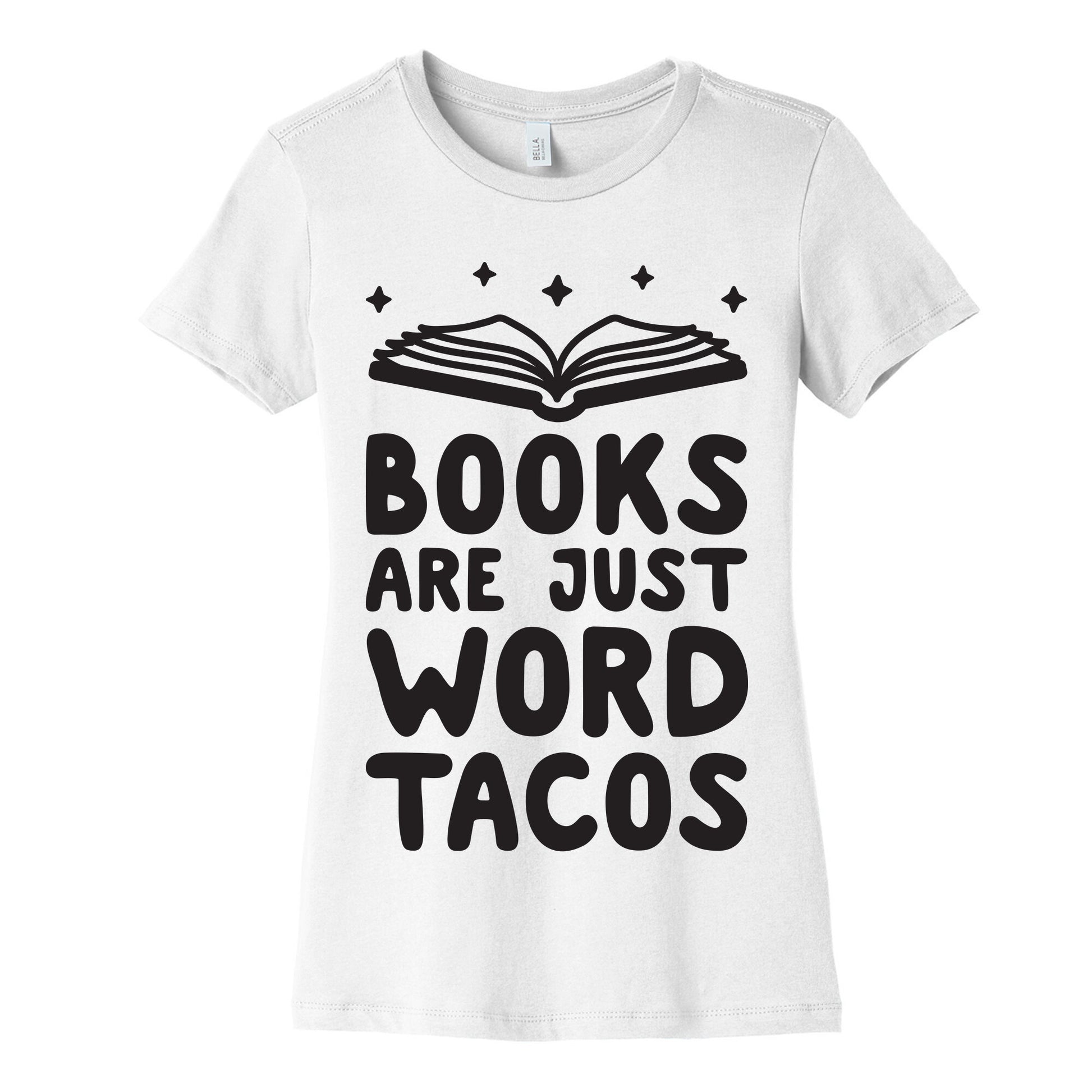 Books Are Just Word Tacos Women's Cotton Tee