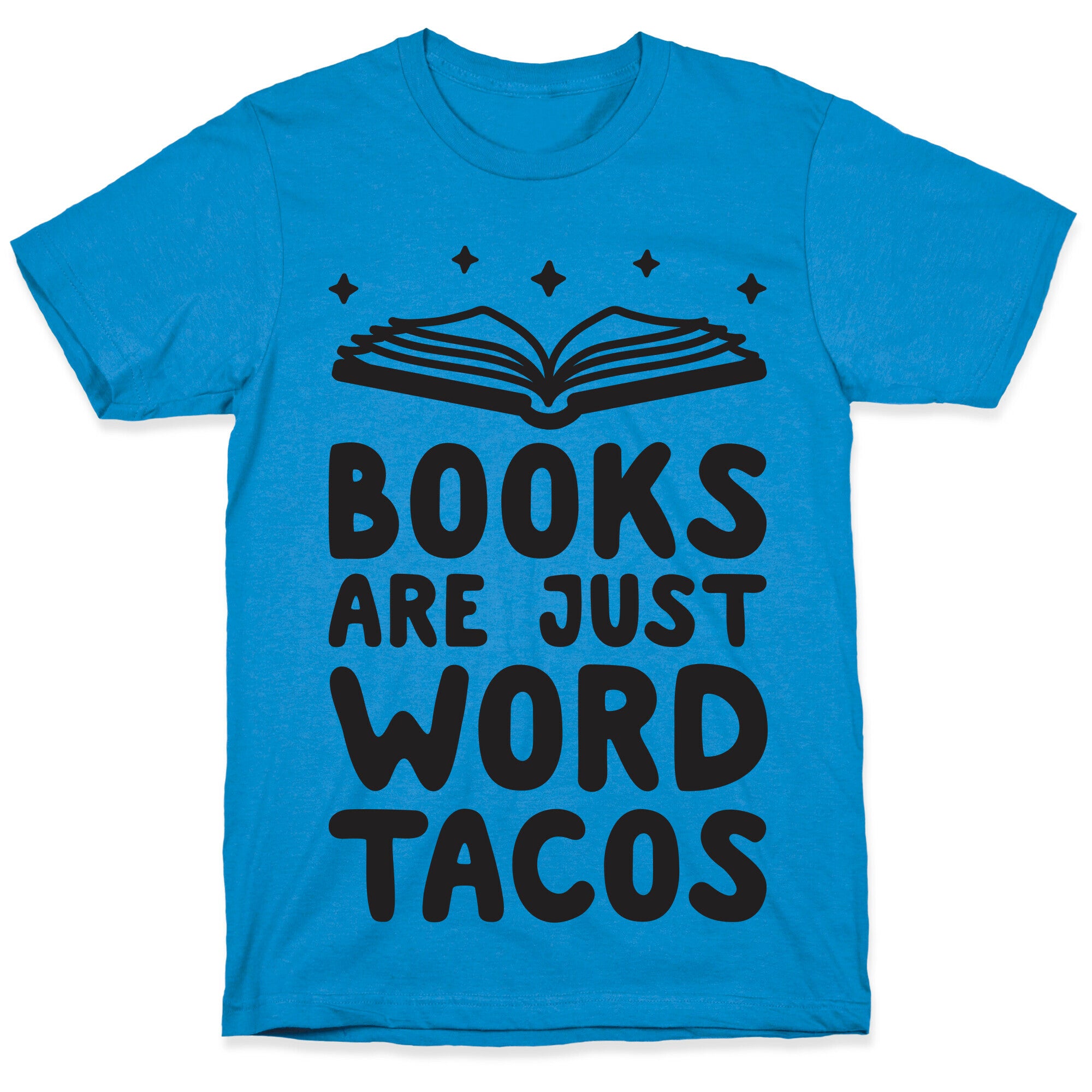 Books Are Just Word Tacos T-Shirt