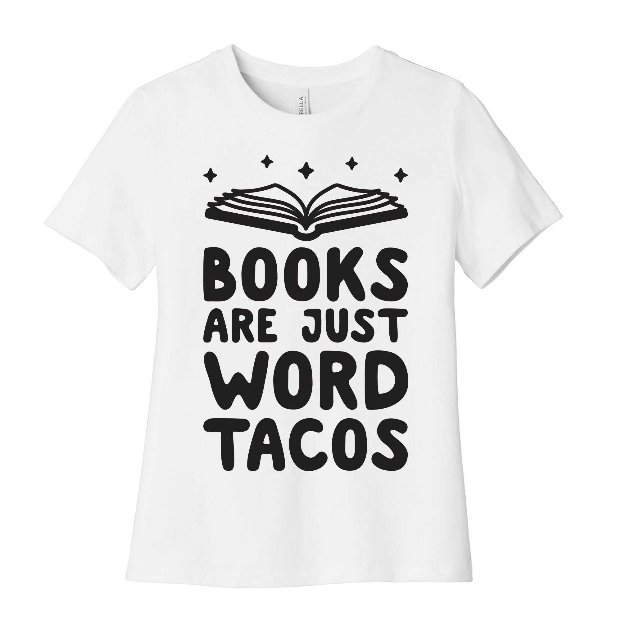 Books Are Just Word Tacos Women's Cotton Tee