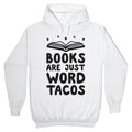 Books Are Just Word Tacos Hoodie
