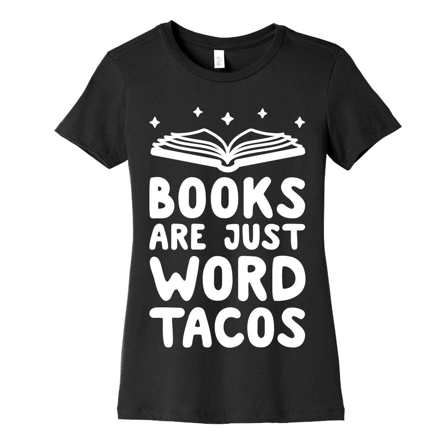 Books Are Just Word Tacos Women's Cotton Tee