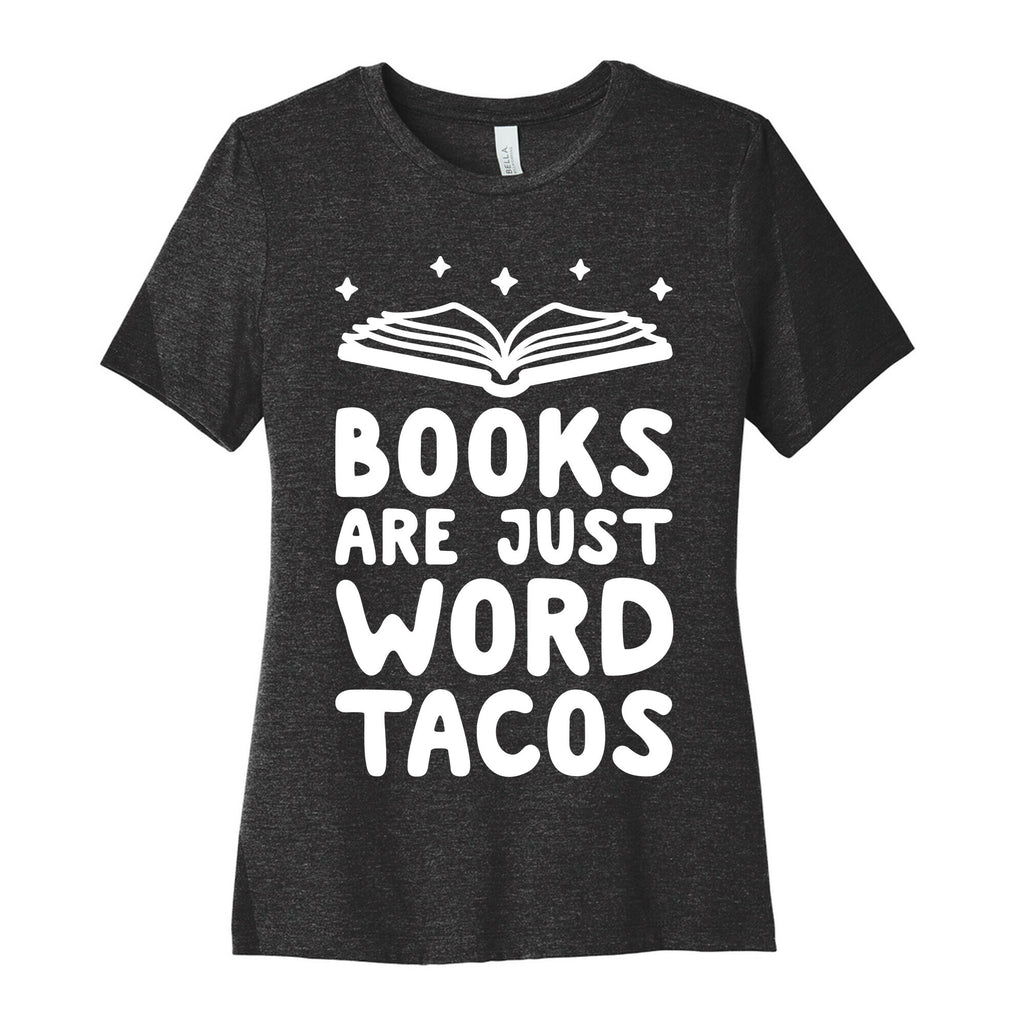 Books Are Just Word Tacos Women's Cotton Tee