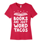 Books Are Just Word Tacos Women's Cotton Tee