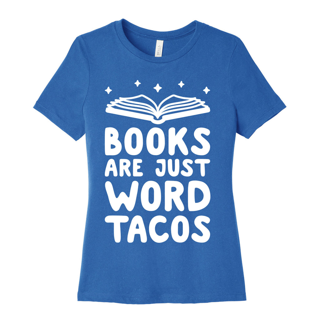 Books Are Just Word Tacos Women's Cotton Tee