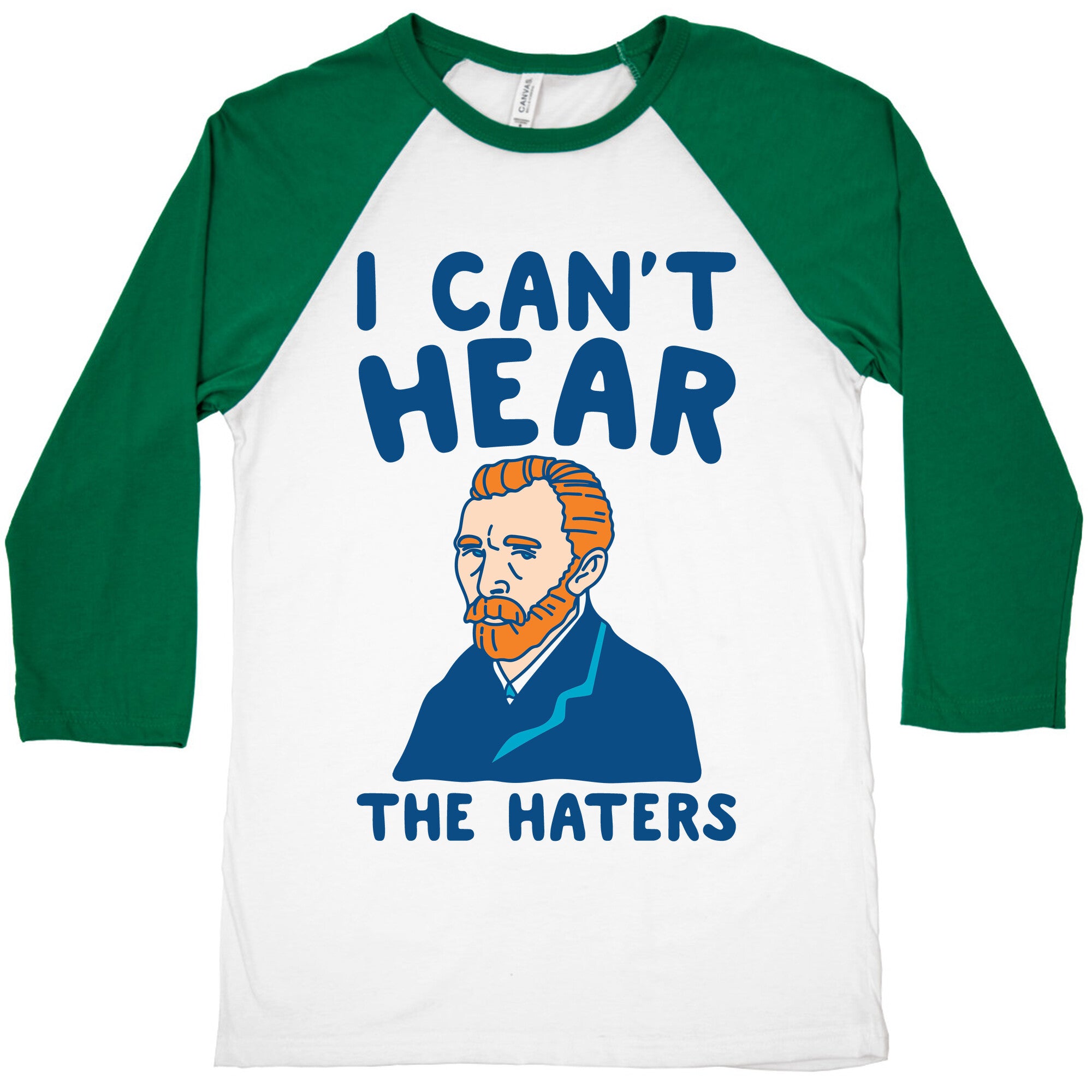 I Can't Hear The Haters Vincent Van Gogh Parody Baseball Tee