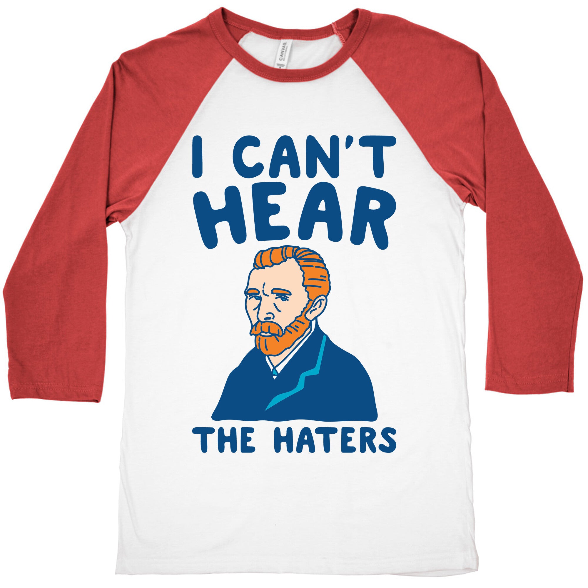 I Can't Hear The Haters Vincent Van Gogh Parody Baseball Tee