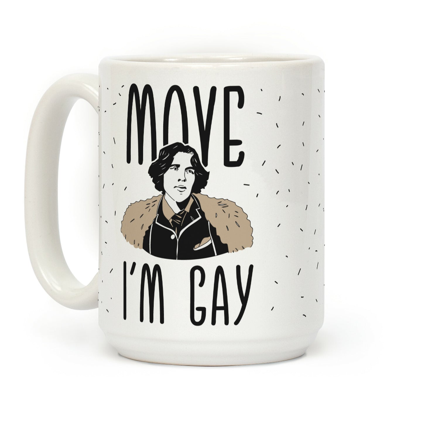 Move I'm Gay Oscar Wilde Coffee Mug