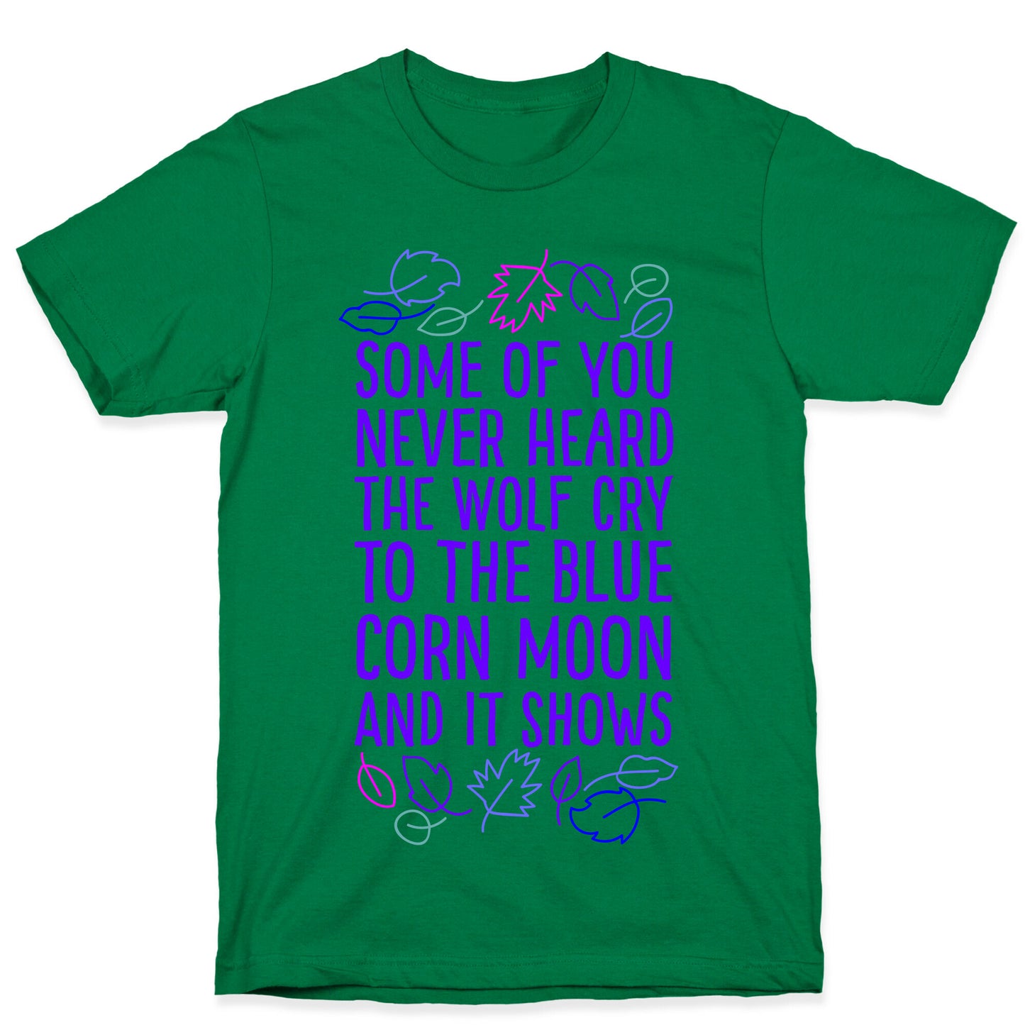 Some of You Never Heard The Wolf Cry T-Shirt