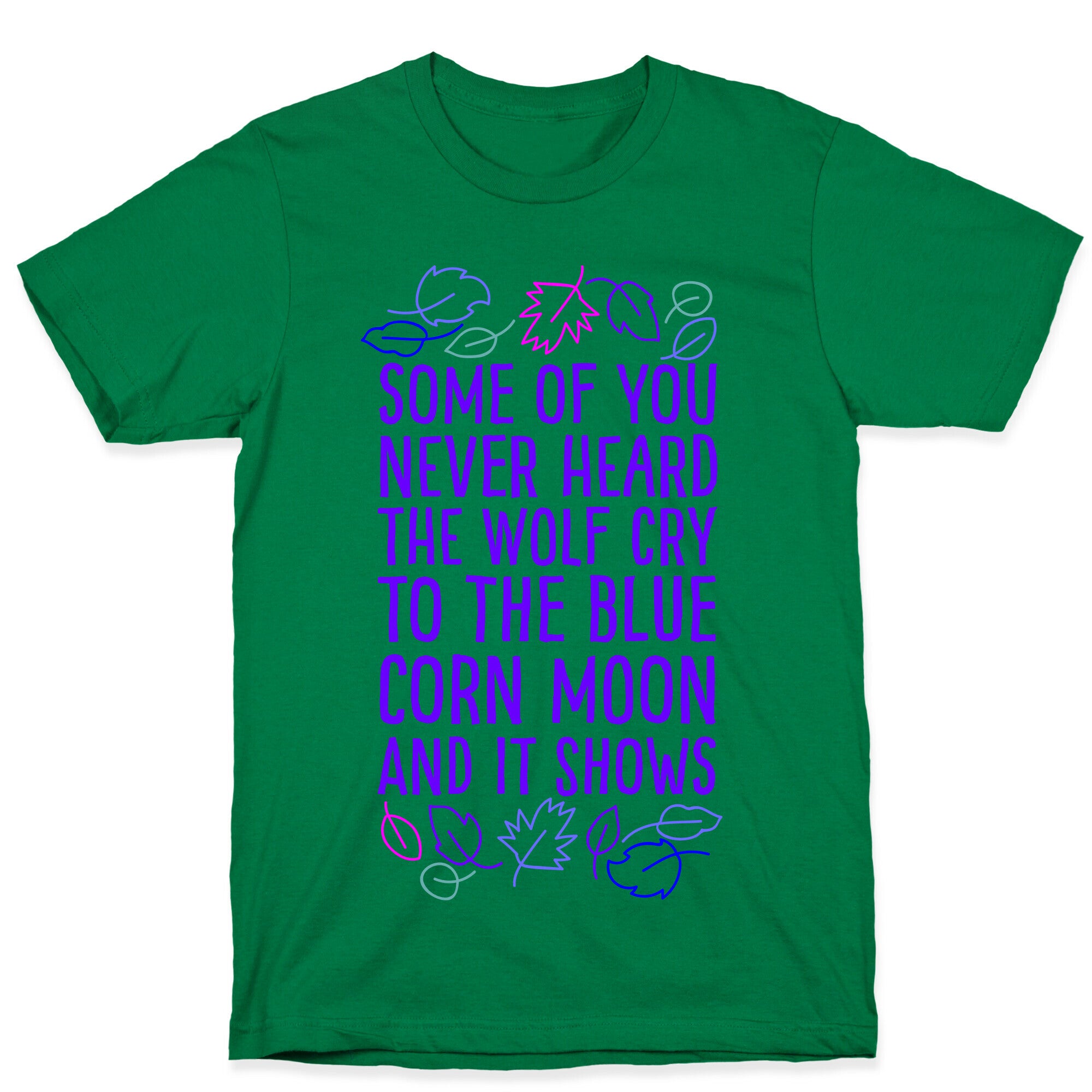Some of You Never Heard The Wolf Cry T-Shirt