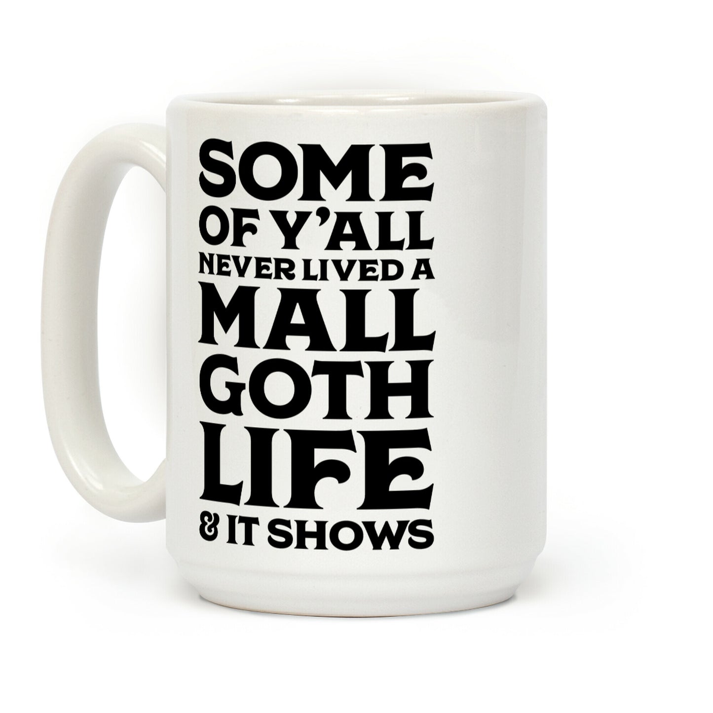 Mall Goth Life Coffee Mug