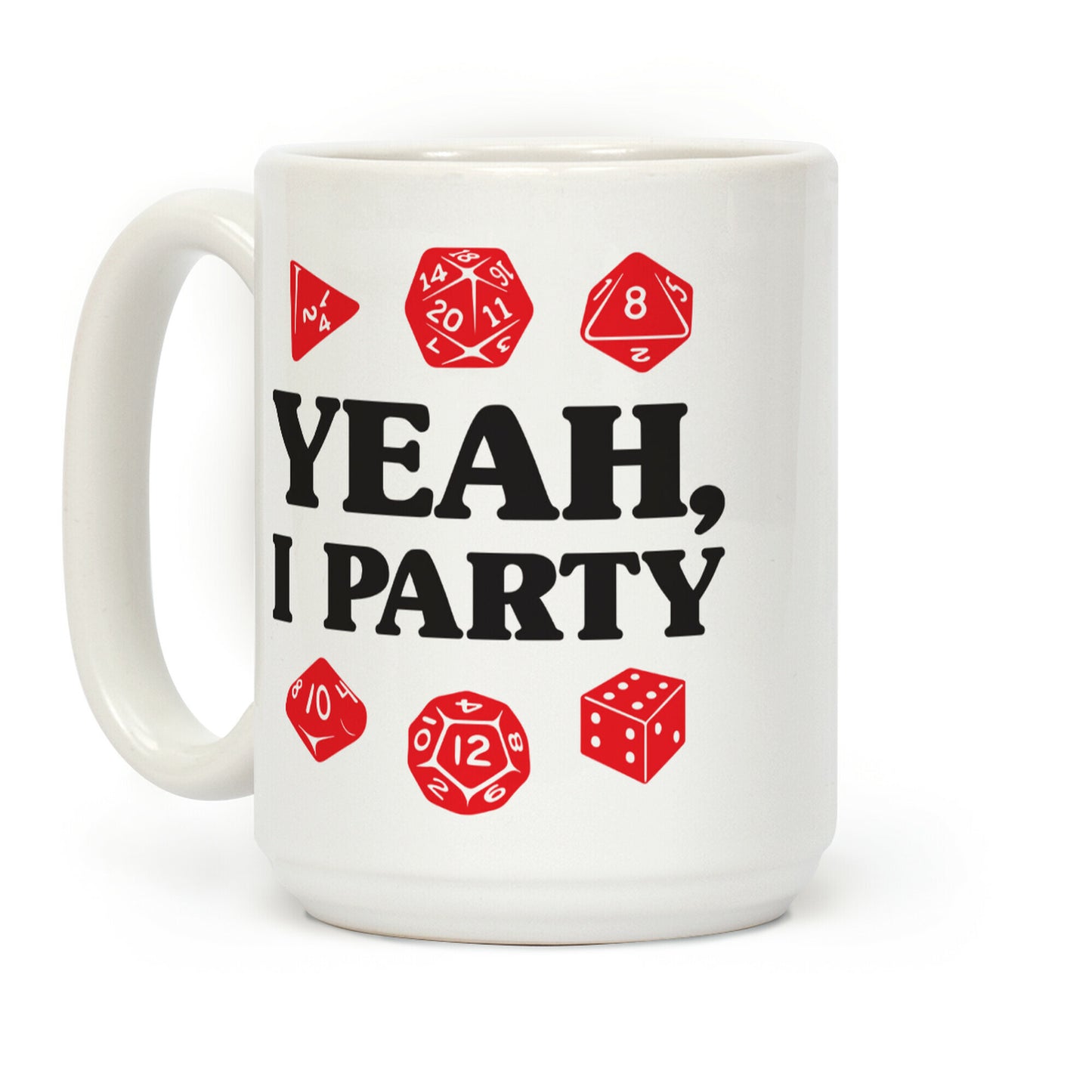 Yeah, I Party (Dungeons and Dragons) Coffee Mug