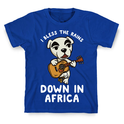 I Bless The Rains Down In Africa K.K. Slider Parody T-Shirt