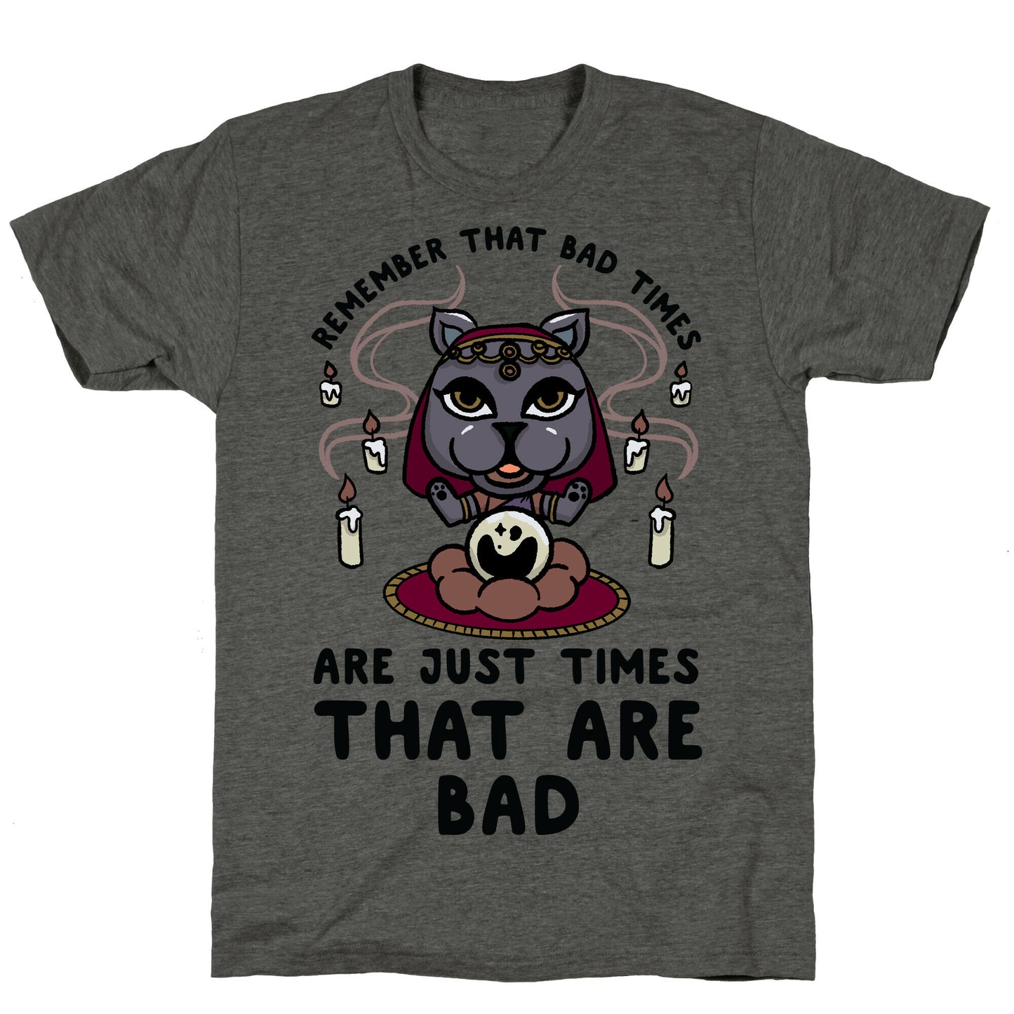 Remember That Bad Times are Just Times That Are Bad Katrina Unisex Triblend Tee