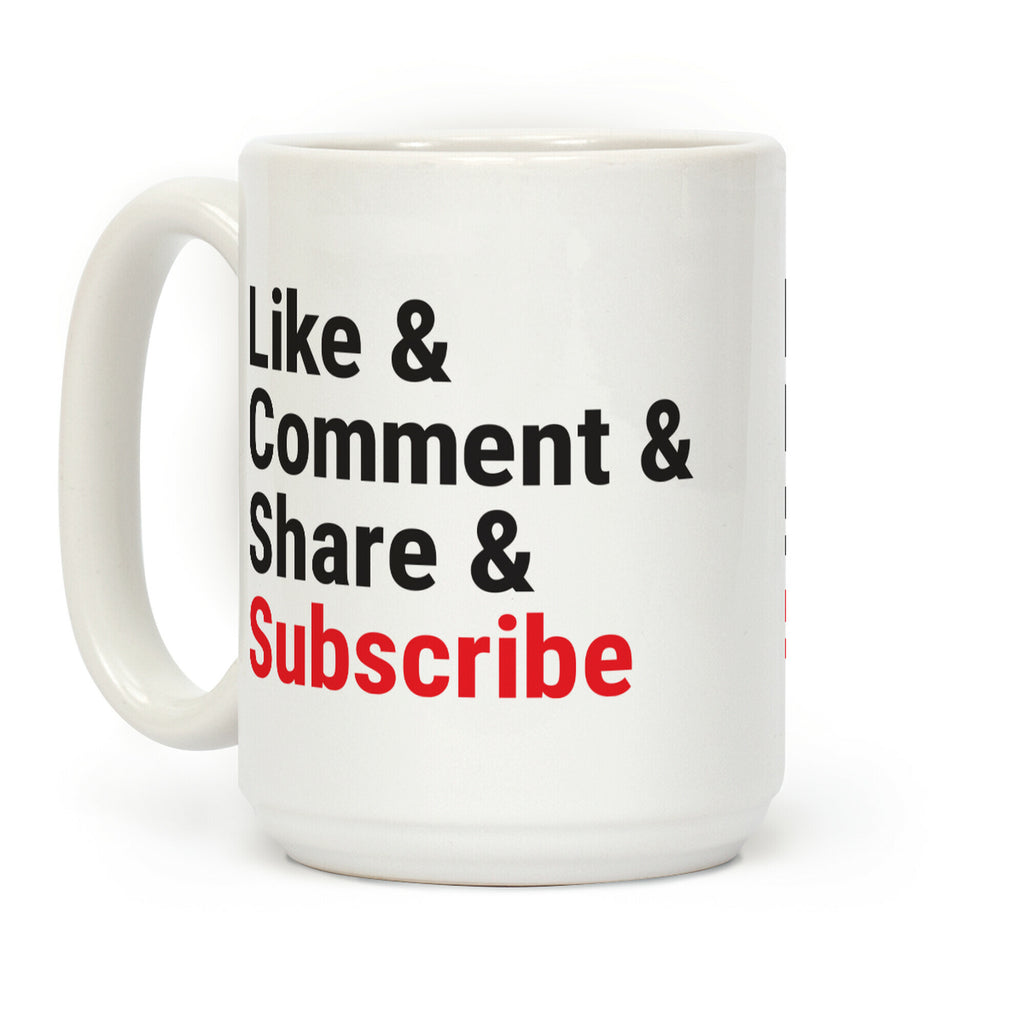 Like Comment Share Subscribe Coffee Mug