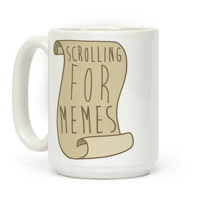 Scrolling for Memes Coffee Mug