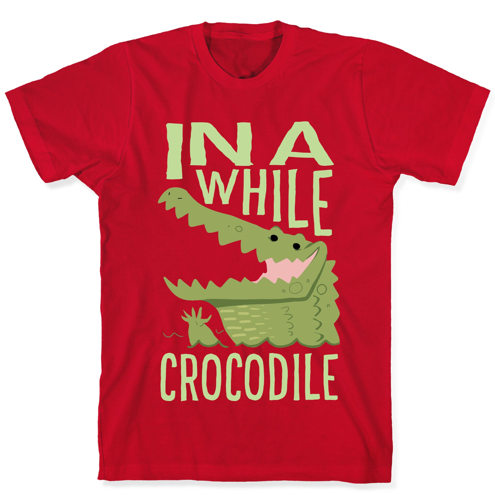 In a While, Crocodile T-Shirt