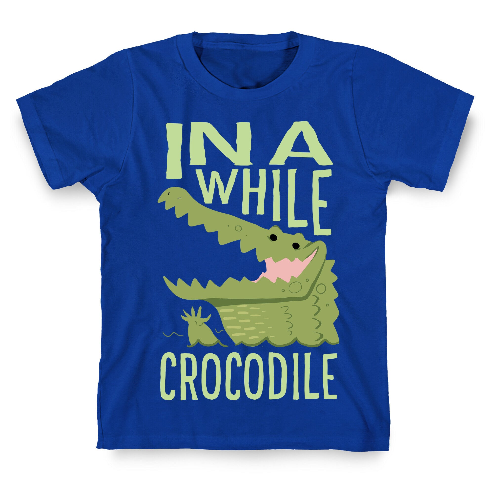 In a While, Crocodile T-Shirt