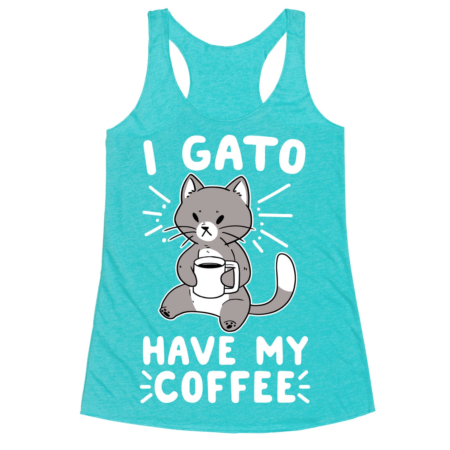 I Gato Have My Coffee  Racerback Tank