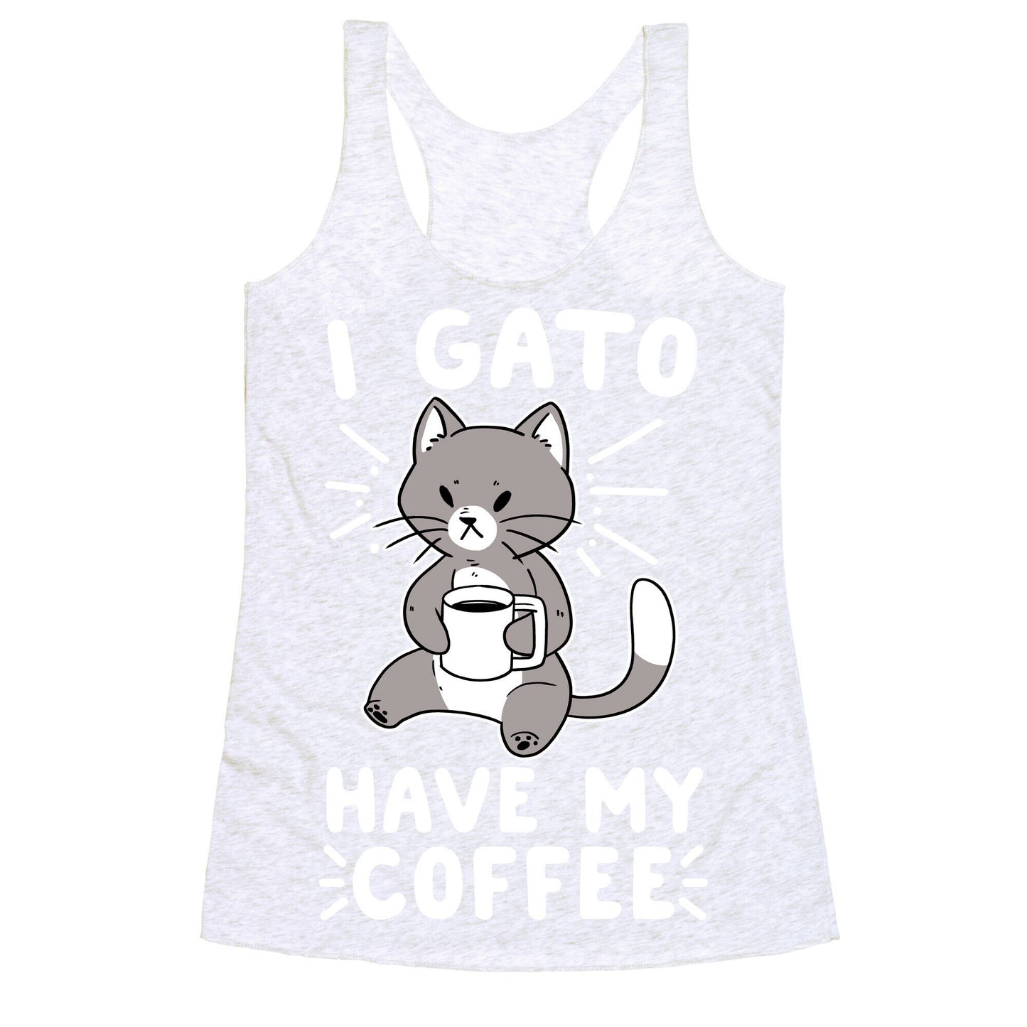 I Gato Have My Coffee  Racerback Tank