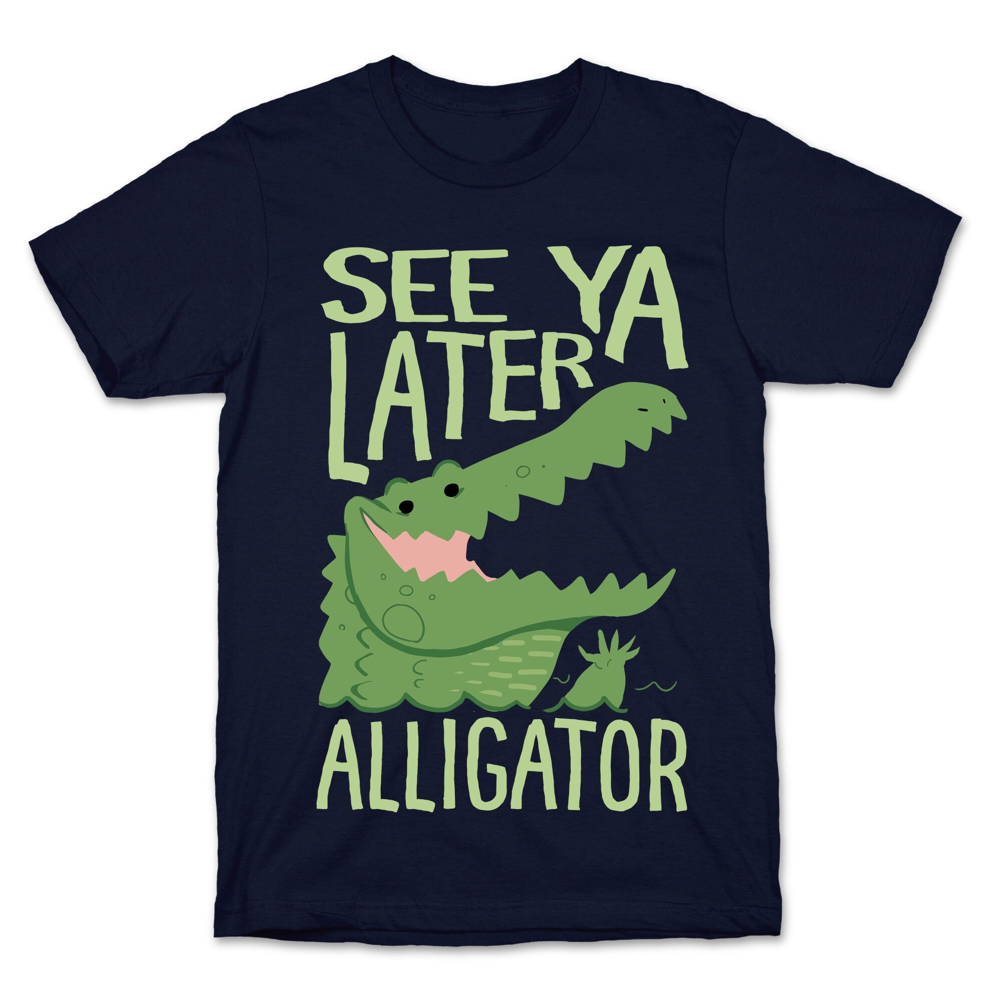 See Ya Later, Alligator T-Shirt
