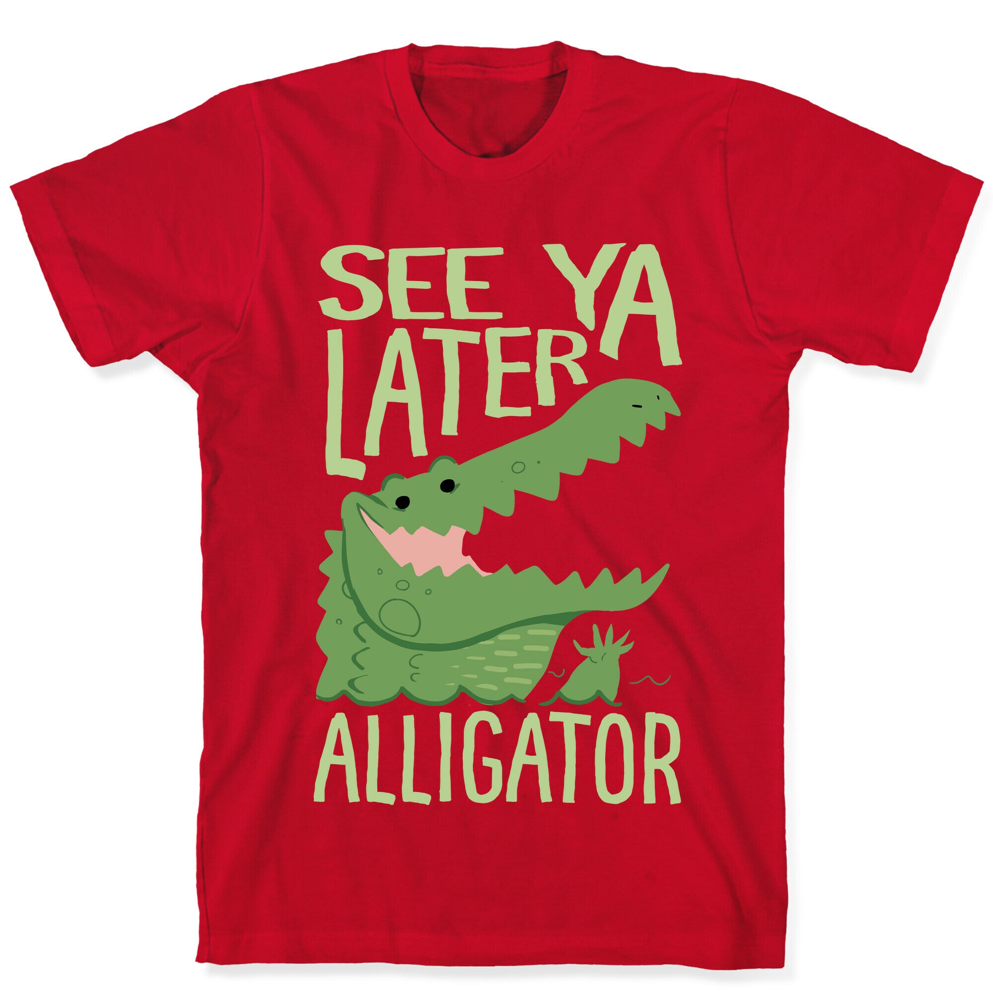 See Ya Later, Alligator T-Shirt