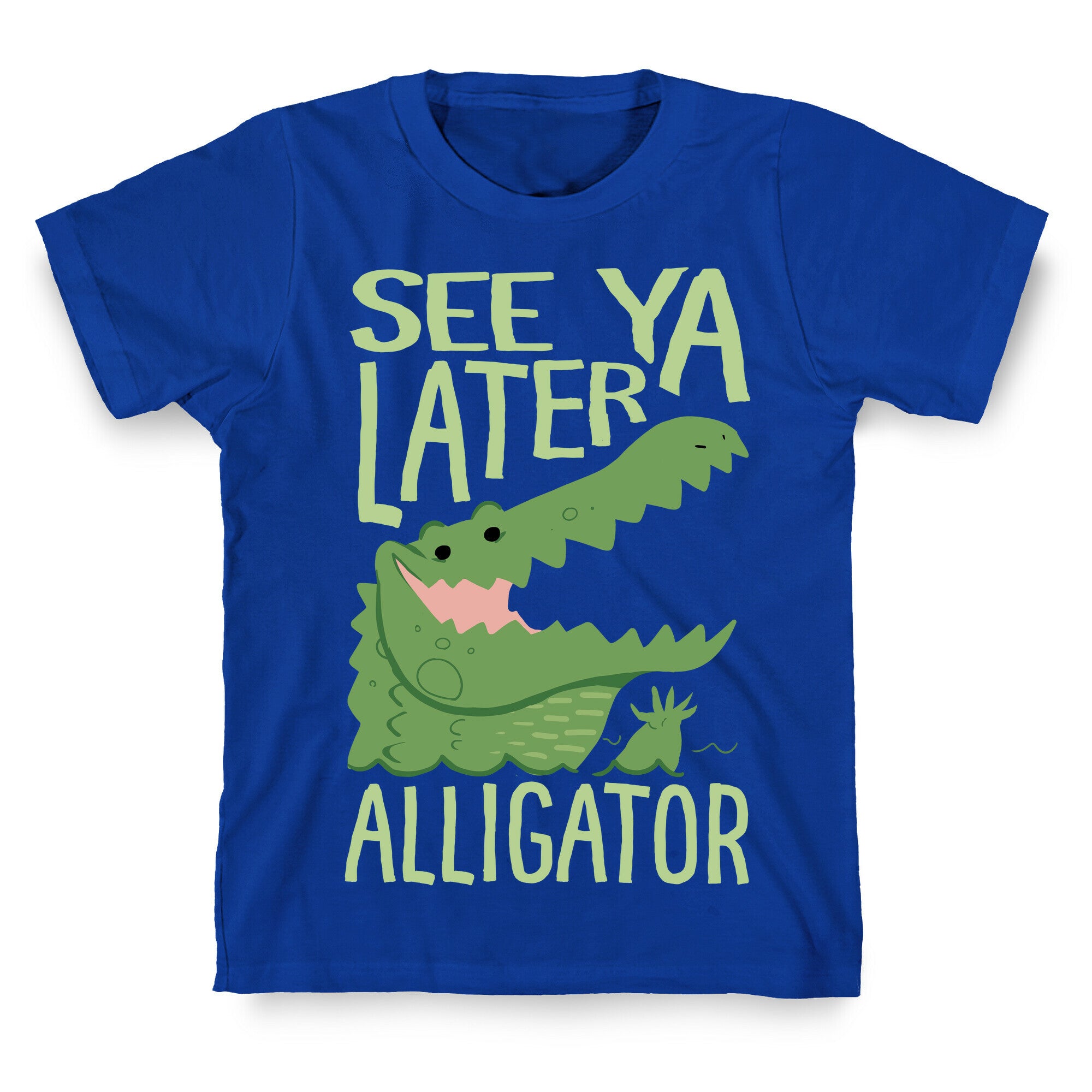See Ya Later, Alligator T-Shirt