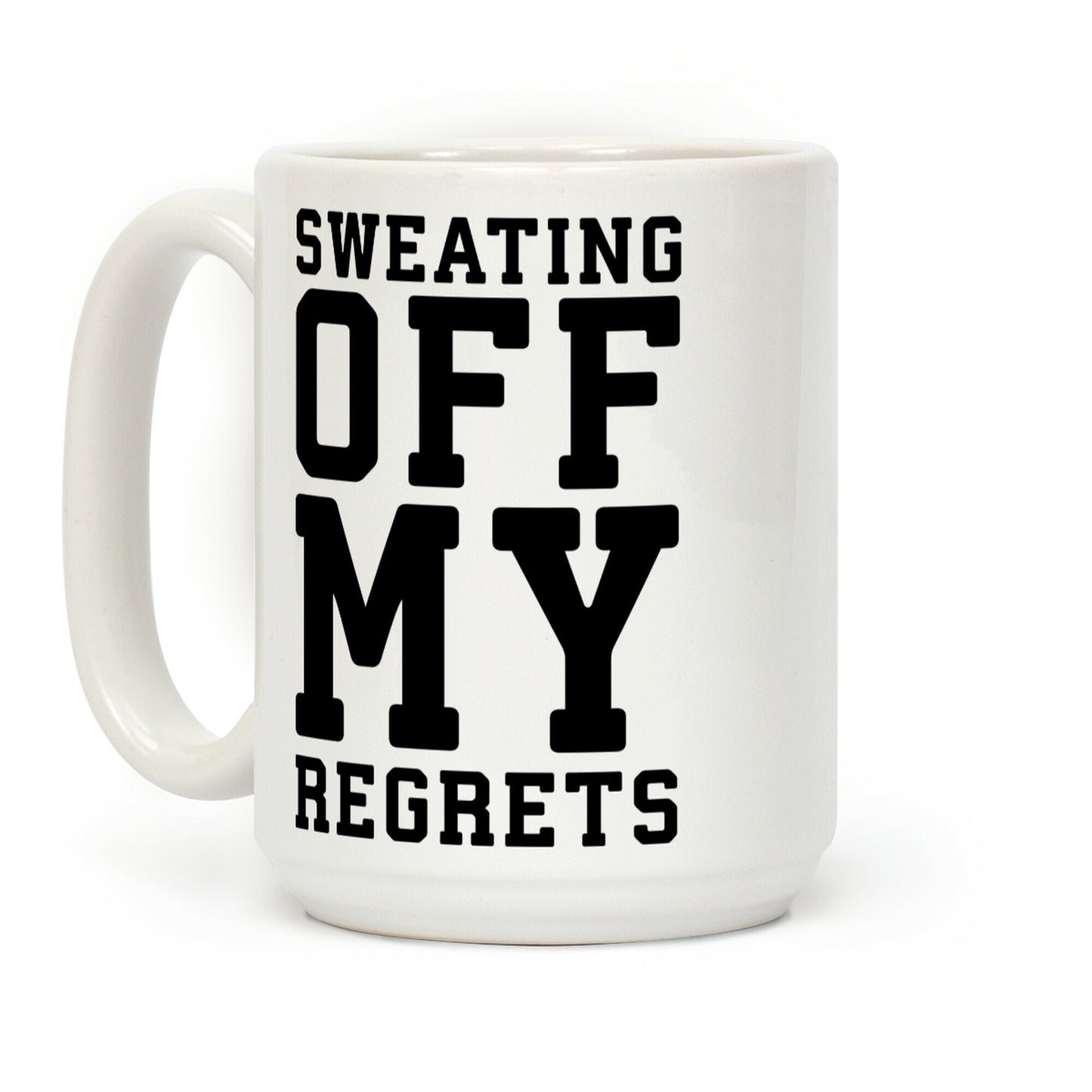 Sweating Off My Regrets Coffee Mug