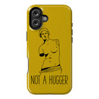 Not A Hugger Phone Case