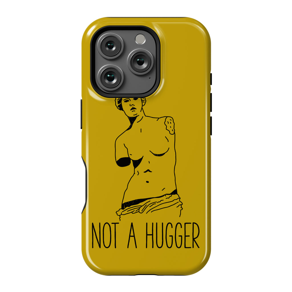Not A Hugger Phone Case